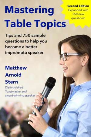 Mastering Table Topics de Matthew Arnold Stern