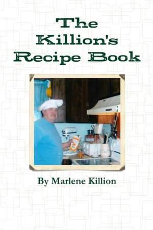 The Killion's Recipe Book de Marlene Killion