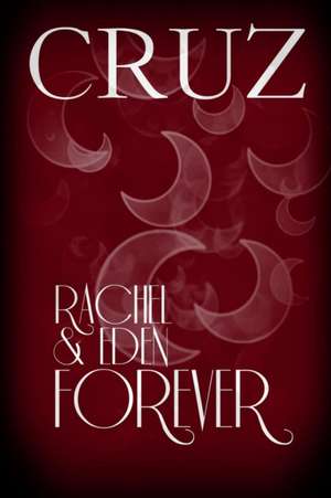 Rachel & Eden Forever de Yvonne Cruz