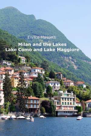 Milan and the Lakes de Enrico Massetti