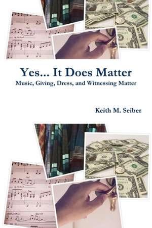 Yes... It Does Matter de Keith Seiber