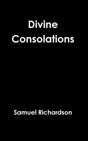 Divine Consolations de Samuel Richardson