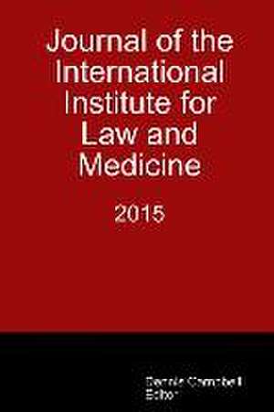 Journal of the International Institute for Law and Medicine 2015 de Dennis Campbell