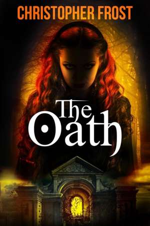 The Oath de Christopher Frost