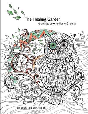 The Healing Garden de Ann-Marie Cheung