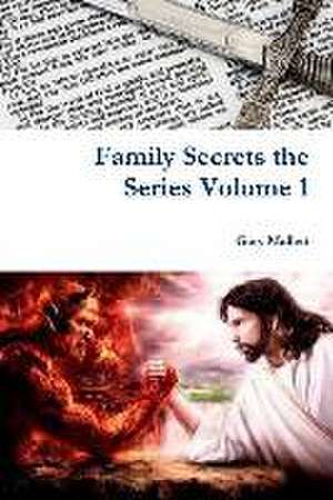 Family Secrets the Series Volume 1 de Gary Mallett