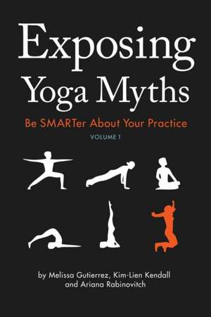 Exposing Yoga Myths V1 de Ariana Rabinovitch