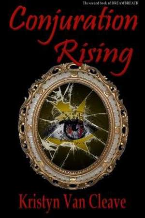 Conjuration Rising de Kristyn Van Cleave