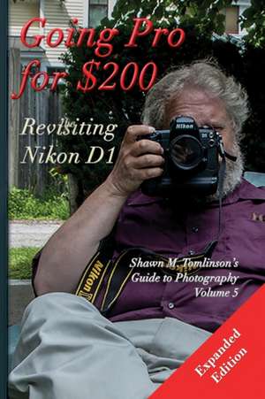 Going Pro for $200: Revisiting the Nikon D1 de Shawn M. Tomlinson