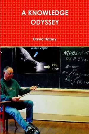 A Knowledge Odyssey de David Halsey