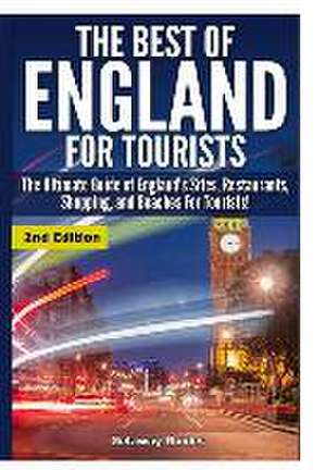 The Best of England for Tourists de Getaway Guides