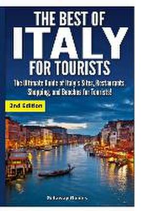 The Best of Italy for Tourists de Getaway Guides