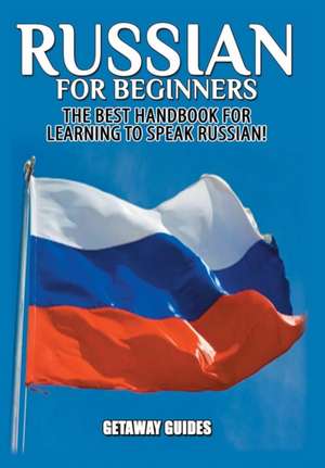 Russian for Beginners de Getaway Guides