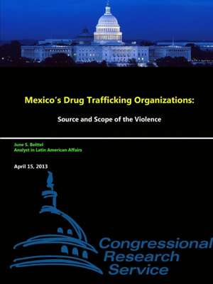 Mexico's Drug Trafficking Organizations de June S. Beittel