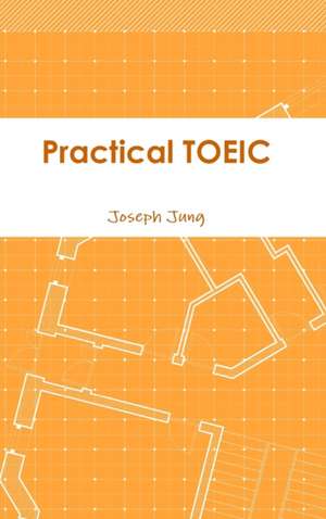 Practical Toeic de Joseph Jung