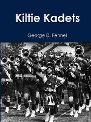 Kiltie Kadets de George D. Fennell