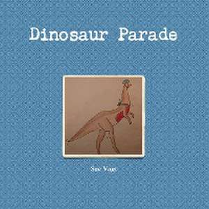 Dinosaur Parade de Sue Vogt