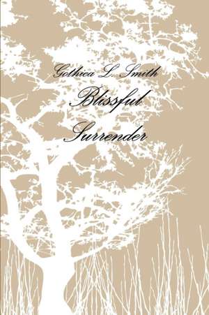 Blissful Surrender de Gothica Smith