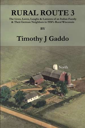 Rural Route 3 de Timothy Gaddo