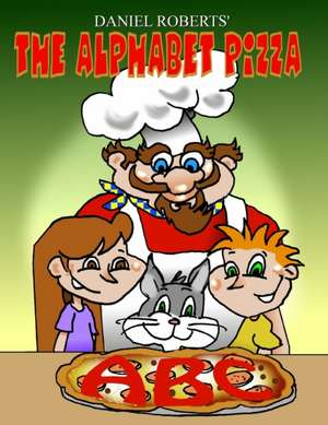 The Alphabet Pizza de Daniel Roberts