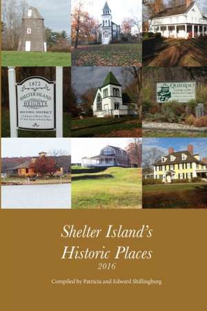 Shelter Island's Historic Places de Patricia Shillingburg