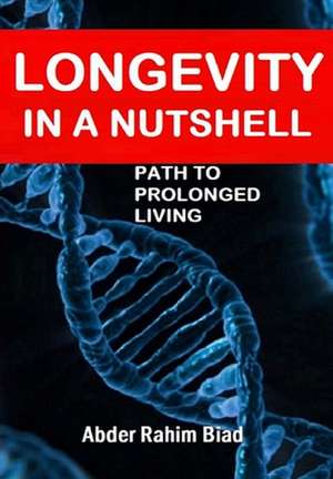 Longevity in a Nutshell de Abder-Rahim Biad