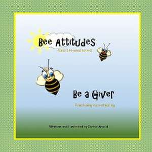 Bee Attitudes de Dottie Arnold