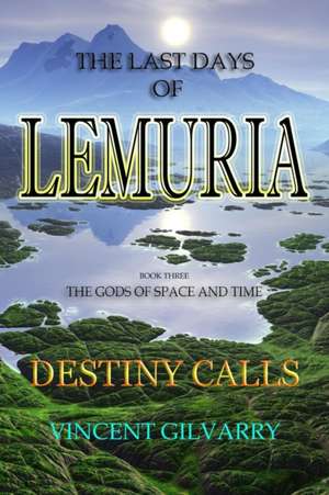 The Last Days of Lemuria de Vincent Gilvarry