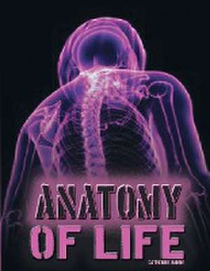 Anatomy of Life de Catherine Barry