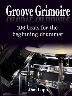 Groove Grimoire - Beginners de Dan Lupo