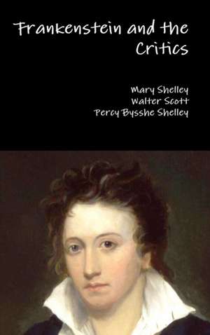 Frankenstein and the Critics de Mary Shelley