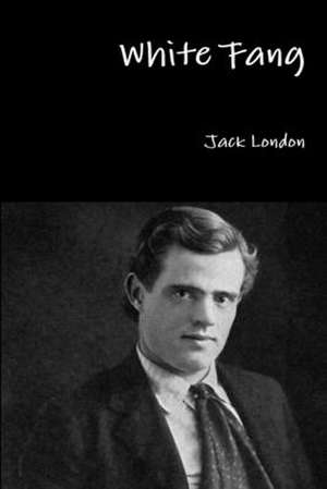 White Fang de Jack London