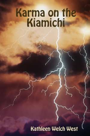 Karma on the Kiamichi de Kathleen Welch West