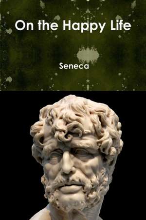 On the Happy Life de Seneca