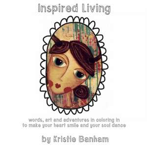 Inspired Living de Kristie Banham