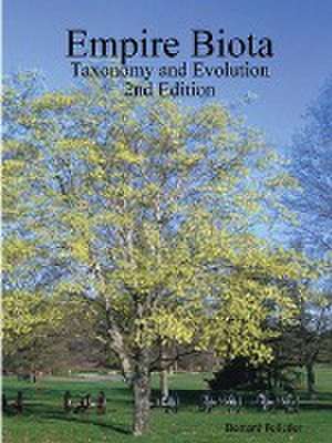 Empire Biota: Taxonomy and Evolution 2nd Edition de Bernard Pelletier