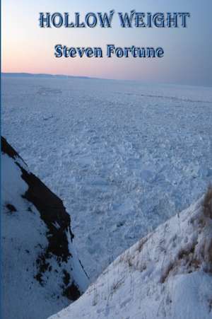 HOLLOW WEIGHT de Steven Fortune
