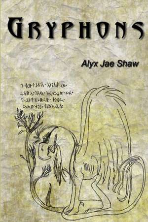 Gryphons de Alyx Jae Shaw