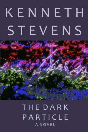 The Dark Particle de Kenneth Stevens