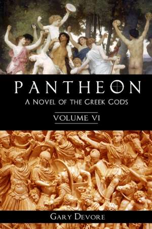 Pantheon - Volume VI de Gary Devore