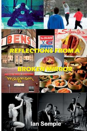 REFLECTIONS FROM A BROKEN MIRROR de Ian Semple