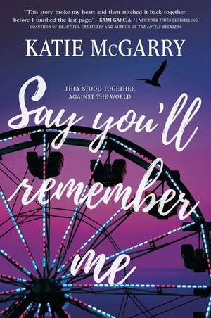 Say You'll Remember Me de Katie Mcgarry