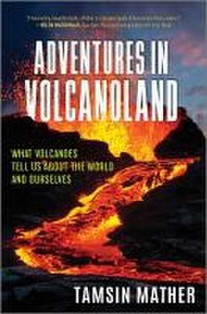 Adventures in Volcanoland de Tamsin Mather