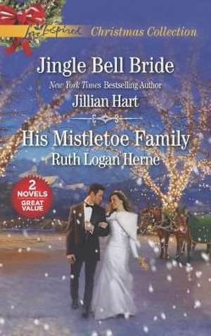 Jingle Bell Bride and His Mistletoe Family de Jillian Hart