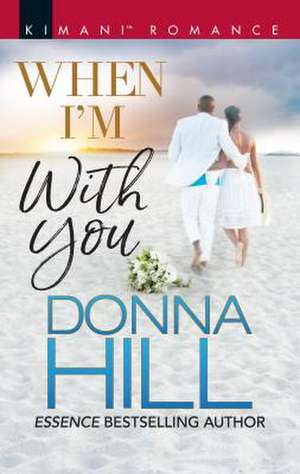 When I'm with You de Donna Hill