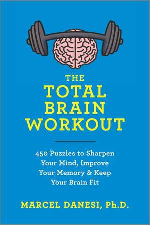 The Total Brain Workout de Marcel Danesi