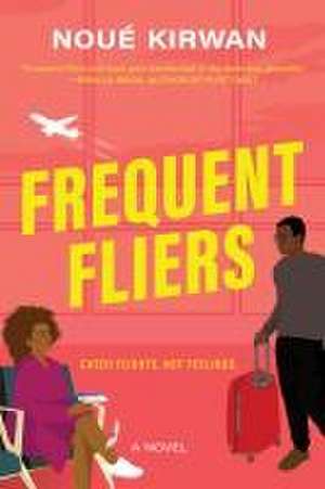 Frequent Fliers de Noué Kirwan