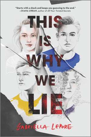 This Is Why We Lie de Gabriella Lepore