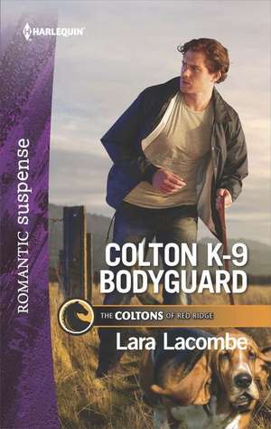 Colton K-9 Bodyguard de Lara Lacombe