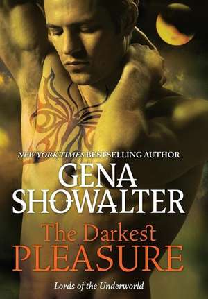 The Darkest Pleasure de Gena Showalter